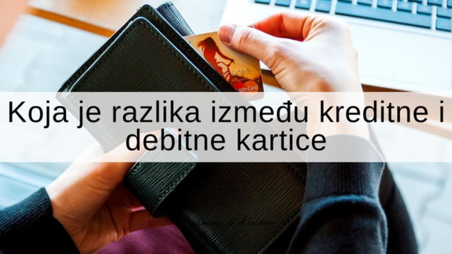 Razlika između kreditnih i debitnih kartica: Koji izbor je najbolji za vas?